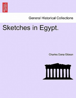 Buch Sketches in Egypt. Charles Dana Gibson