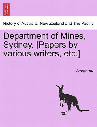 Carte Department of Mines, Sydney. [Papers by Various Writers, Etc.] Anonymous