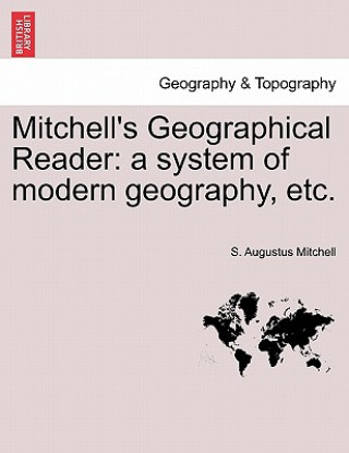 Kniha Mitchell's Geographical Reader S Augustus Mitchell