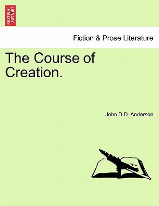 Libro Course of Creation. John D D Anderson