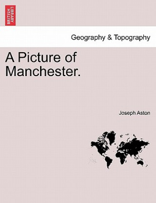 Kniha Picture of Manchester. Joseph Aston