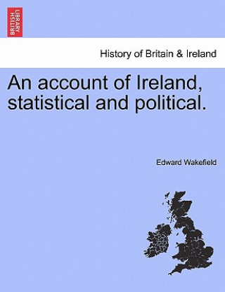 Könyv account of Ireland, statistical and political.VOL.II Edward Wakefield