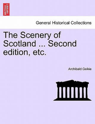 Buch Scenery of Scotland ... Second Edition, Etc. Geikie