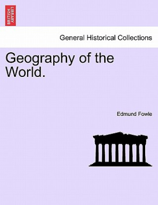 Carte Geography of the World. Edmund Fowle