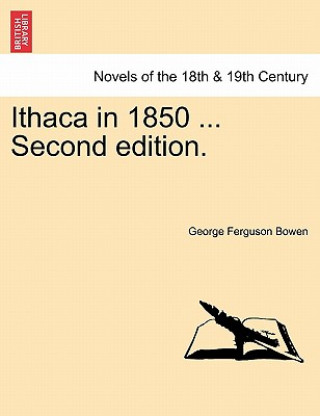 Carte Ithaca in 1850 ... Second Edition. George Ferguson Bowen