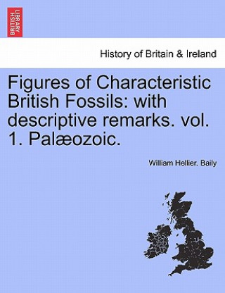 Book Figures of Characteristic British Fossils William Hellier Baily