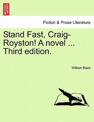 Książka Stand Fast, Craig-Royston! a Novel ... Third Edition. Black