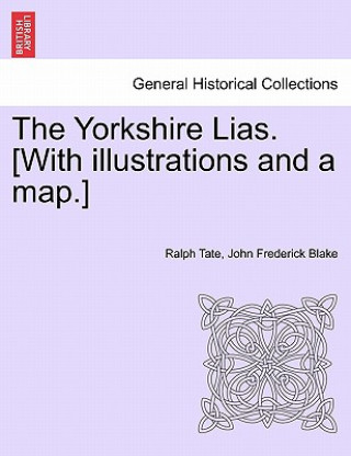 Carte Yorkshire Lias. [With illustrations and a map.] John Frederick Blake