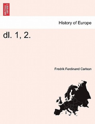 Kniha DL. 1, 2. Forsta Delen Fredrik Ferdinand Carlson