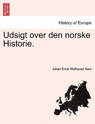 Książka Udsigt over den norske Historie. Tredie Deel Johan Ernst Welhaven Sars