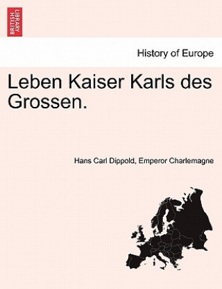 Buch Leben Kaiser Karls Des Grossen. Emperor Charlemagne