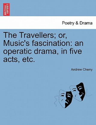 Книга Travellers; Or, Music's Fascination Andrew Cherry