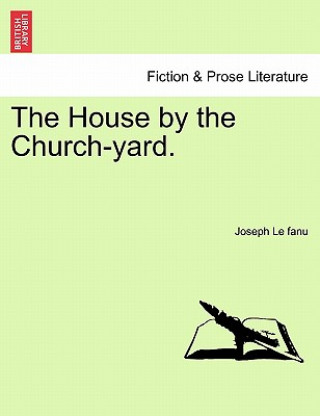 Kniha House by the Church-Yard. Joseph Le Fanu