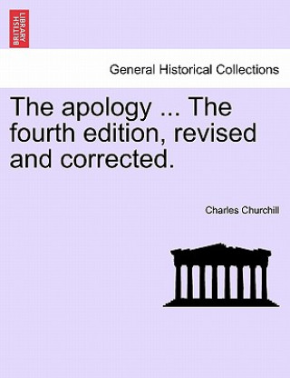 Kniha Apology ... the Fourth Edition, Revised and Corrected. Churchill