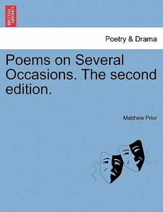 Kniha Poems on Several Occasions. the Second Edition. Matthew Prior