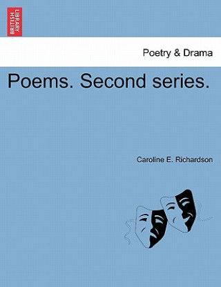 Carte Poems. Second Series. Caroline E Richardson