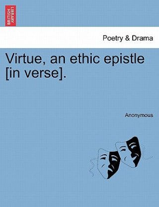 Buch Virtue, an Ethic Epistle [in Verse]. Anonymous