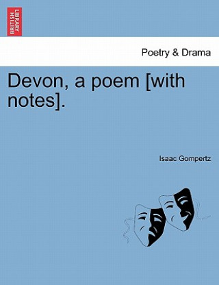 Knjiga Devon, a Poem [With Notes]. Isaac Gompertz