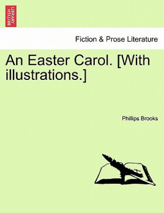 Książka Easter Carol. [with Illustrations.] Phillips Brooks