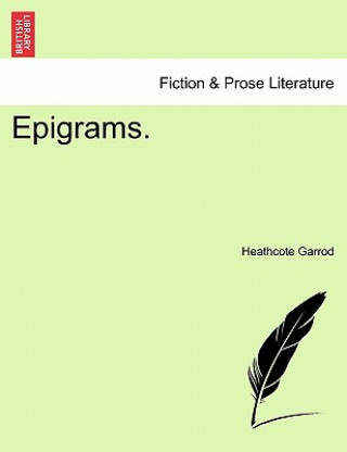 Knjiga Epigrams. Heathcote Garrod