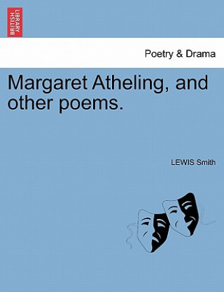 Libro Margaret Atheling, and Other Poems. Lewis Smith