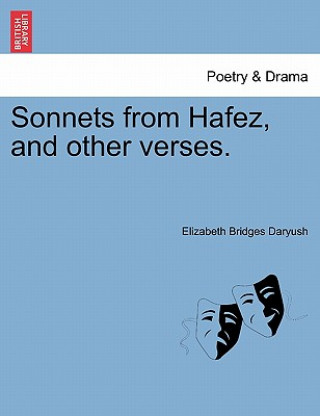 Knjiga Sonnets from Hafez, and Other Verses. Elizabeth Bridges Daryush