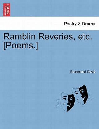 Книга Ramblin Reveries, Etc. [poems.] Rosamund Davis