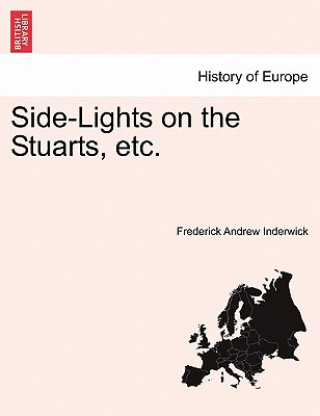 Libro Side-Lights on the Stuarts, Etc. Frederick Andrew Inderwick