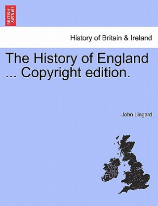 Kniha History of England ... Copyright Edition. John Lingard