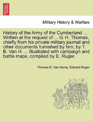 Βιβλίο History of the Army of the Cumberland ... Written at the request of ... G. H. Thomas, chiefly from his private military journal and other documents fu Edward Ruger