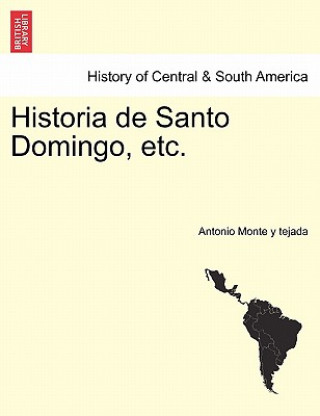 Carte Historia de Santo Domingo, etc. Antonio Monte y Tejada