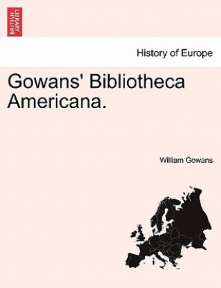 Książka Gowans' Bibliotheca Americana. William Gowans