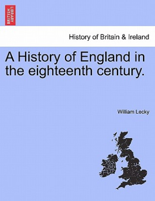 Buch History of England in the Eighteenth Century. William Lecky