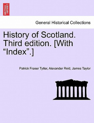 Buch History of Scotland. Third Edition. [With Index.] James Taylor