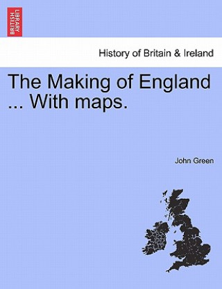 Książka Making of England ... with Maps. John Green