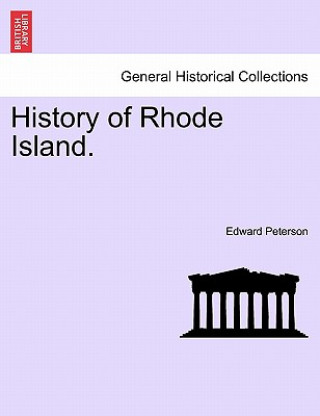 Buch History of Rhode Island. Edward Peterson