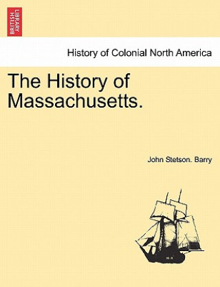 Książka History of Massachusetts. John Stetson Barry