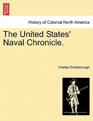 Knjiga United States' Naval Chronicle. Charles Goldsborough