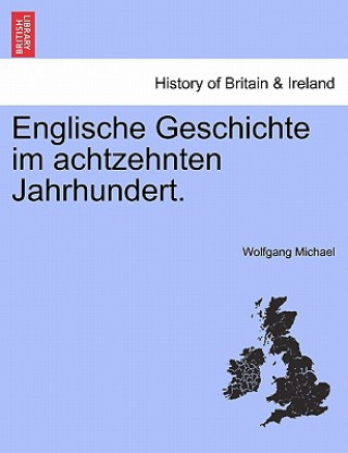 Carte Englische Geschichte im achtzehnten Jahrhundert. Wolfgang Michael