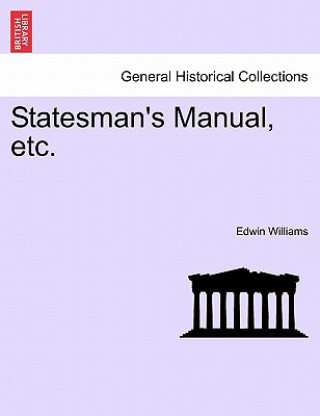 Kniha Statesman's Manual, Etc. Williams