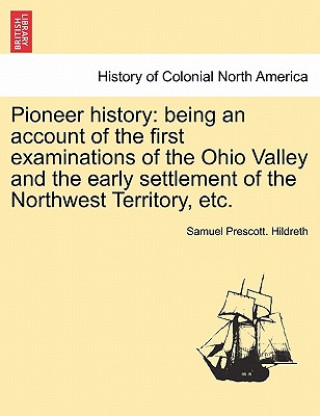 Kniha Pioneer History Samuel Prescott Hildreth