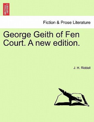 Książka George Geith of Fen Court. a New Edition. Riddell