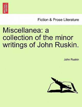 Kniha Miscellanea John Ruskin