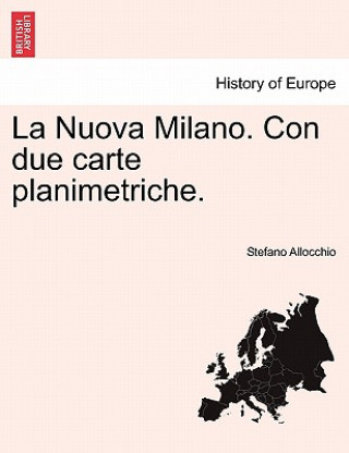 Knjiga Nuova Milano. Con Due Carte Planimetriche. Stefano Allocchio