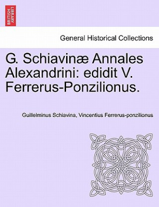 Carte G. Schiavinae Annales Alexandrini Vincentius Ferrerus-Ponzilionus