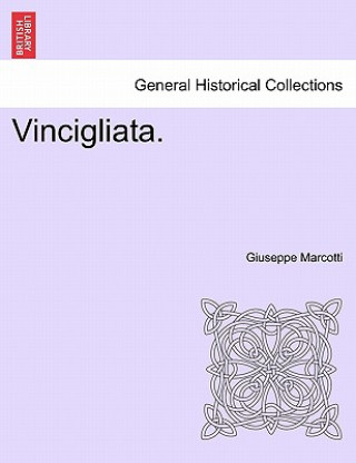 Kniha Vincigliata. Giuseppe Marcotti