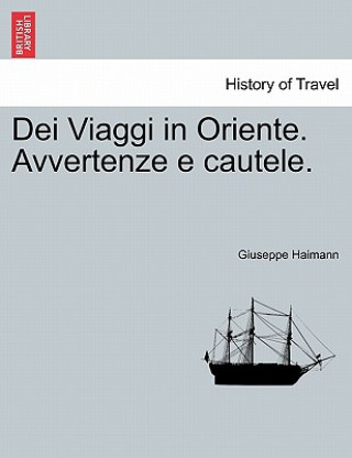 Książka Dei Viaggi in Oriente. Avvertenze E Cautele. Giuseppe Haimann