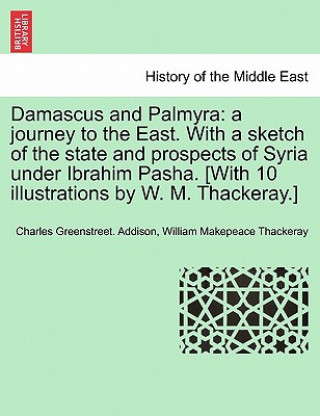 Kniha Damascus and Palmyra William Makepeace Thackeray