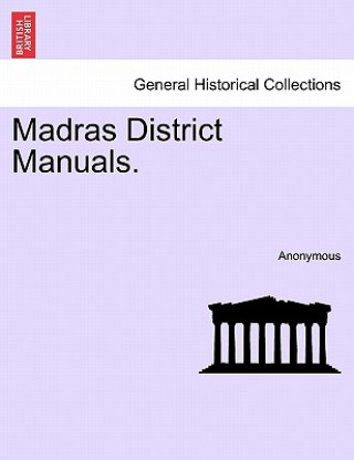 Книга Madras District Manuals. Anonymous