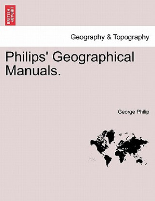 Livre Philips' Geographical Manuals. Philip